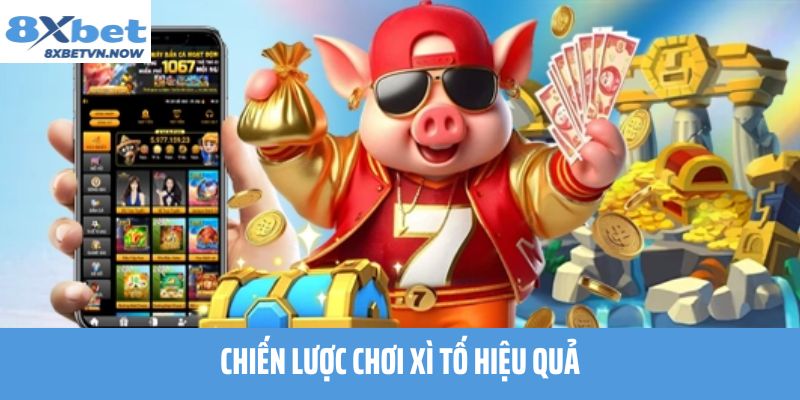 Chiến Lược Chơi Xì Tố Hiệu Quả