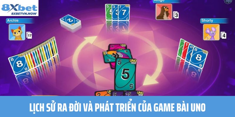Lịch sử ra đời và phát triển của Game Bài Uno