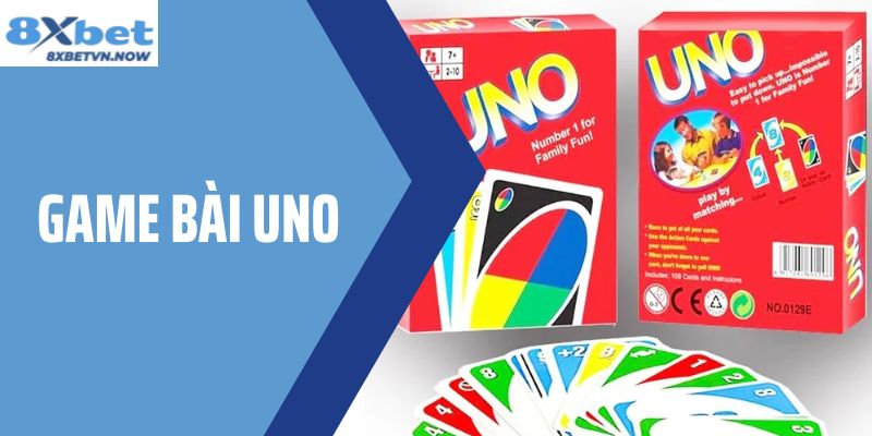 Game Bài Uno - Trò Chơi Giải Trí Không Thể Bỏ Qua